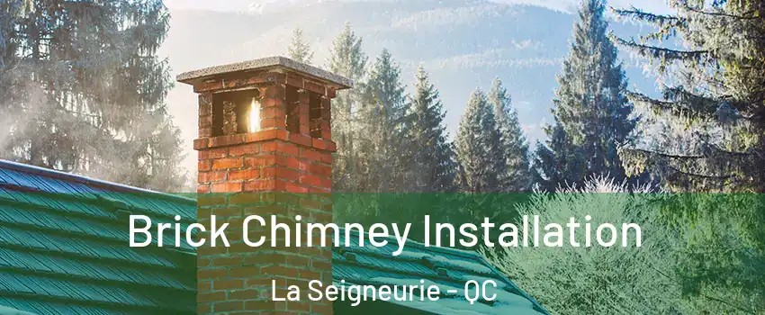  Brick Chimney Installation La Seigneurie - QC