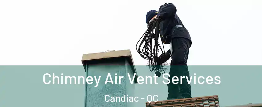  Chimney Air Vent Services Candiac - QC