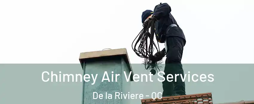  Chimney Air Vent Services De la Riviere - QC