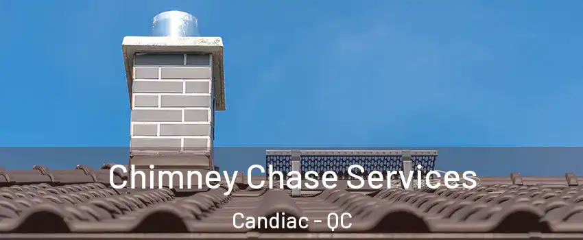  Chimney Chase Services Candiac - QC