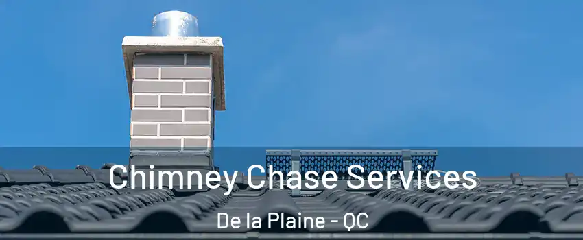  Chimney Chase Services De la Plaine - QC