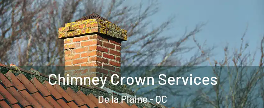  Chimney Crown Services De la Plaine - QC