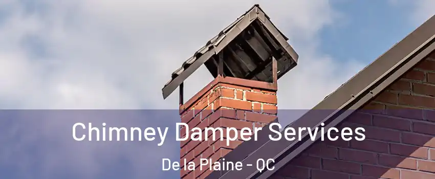  Chimney Damper Services De la Plaine - QC