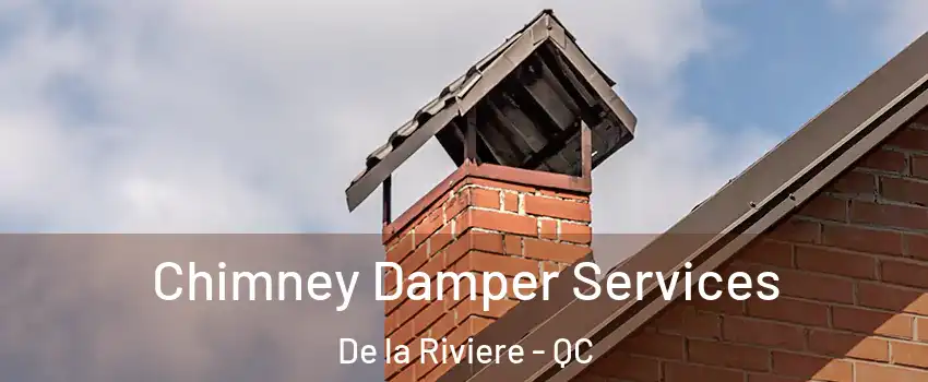  Chimney Damper Services De la Riviere - QC