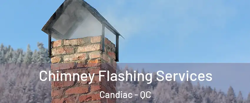 Chimney Flashing Services Candiac - QC