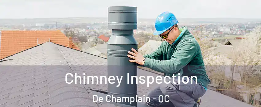  Chimney Inspection De Champlain - QC