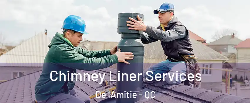  Chimney Liner Services De lAmitie - QC