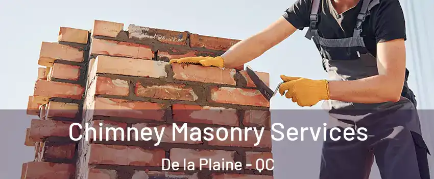  Chimney Masonry Services De la Plaine - QC