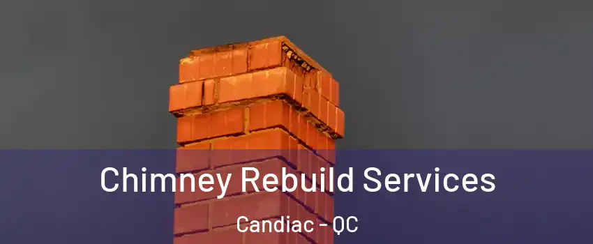  Chimney Rebuild Services Candiac - QC