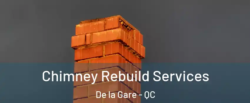  Chimney Rebuild Services De la Gare - QC