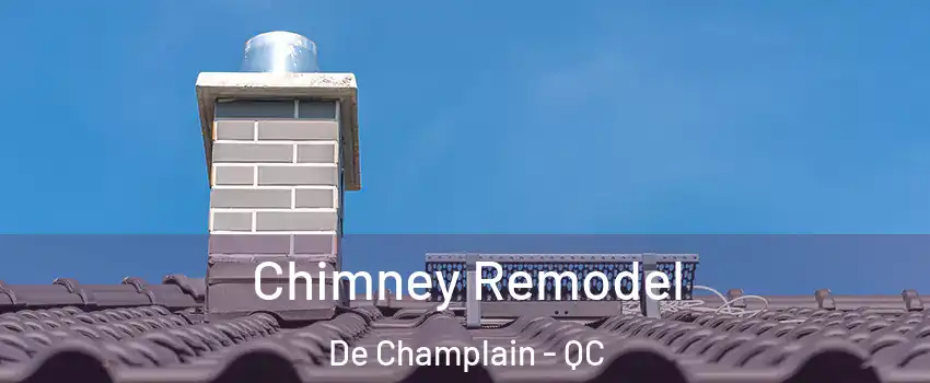  Chimney Remodel De Champlain - QC