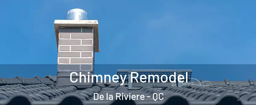  Chimney Remodel De la Riviere - QC