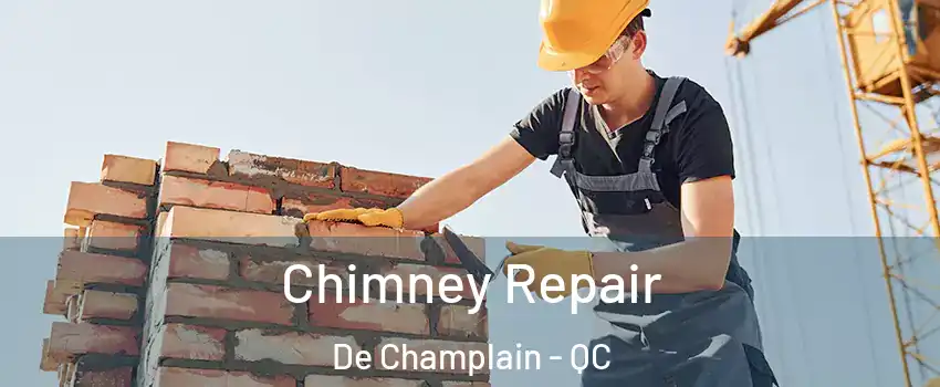  Chimney Repair De Champlain - QC