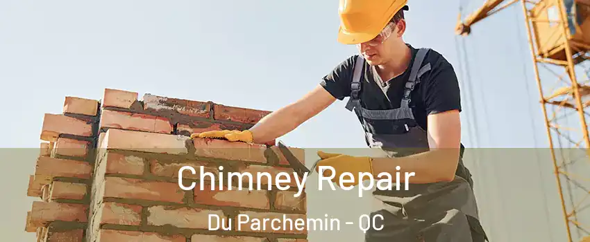  Chimney Repair Du Parchemin - QC