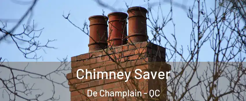  Chimney Saver De Champlain - QC