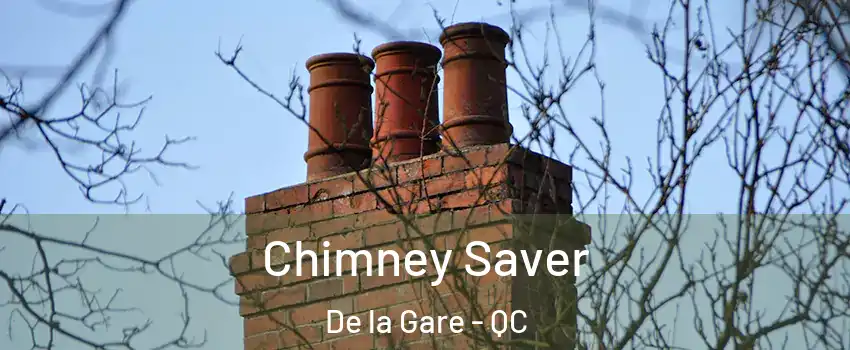  Chimney Saver De la Gare - QC