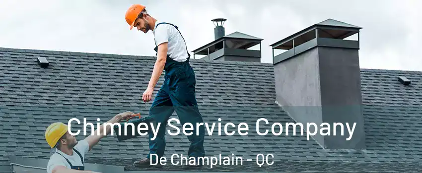  Chimney Service Company De Champlain - QC