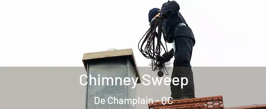  Chimney Sweep De Champlain - QC