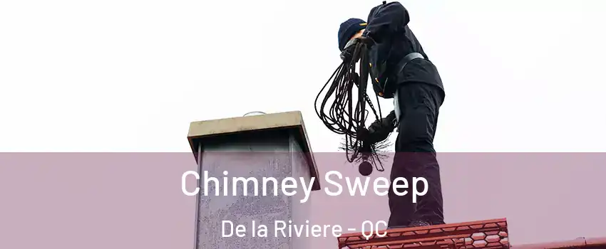  Chimney Sweep De la Riviere - QC