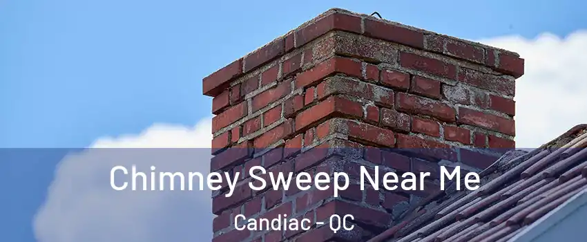  Chimney Sweep Near Me Candiac - QC
