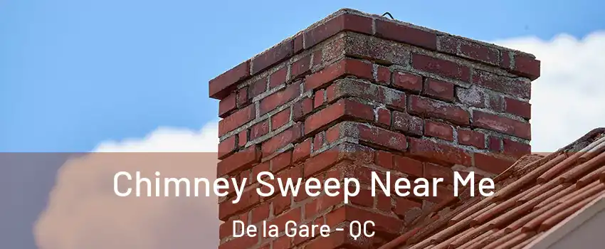  Chimney Sweep Near Me De la Gare - QC