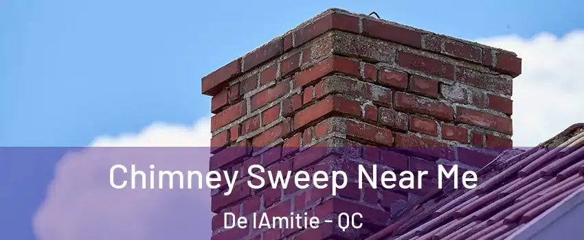  Chimney Sweep Near Me De lAmitie - QC