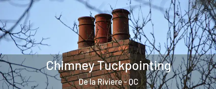  Chimney Tuckpointing De la Riviere - QC