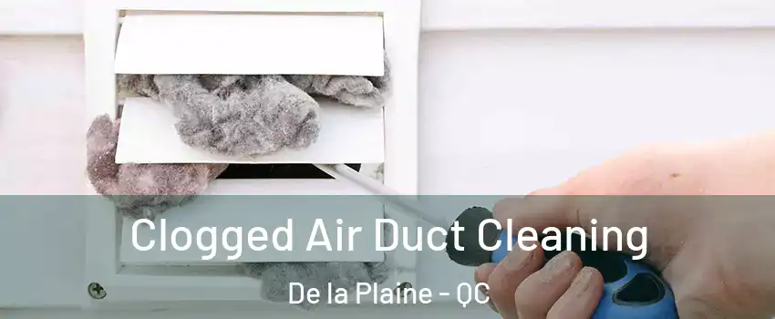  Clogged Air Duct Cleaning De la Plaine - QC