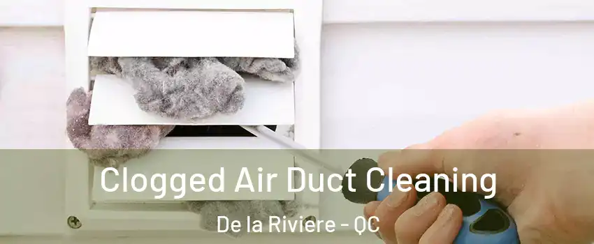  Clogged Air Duct Cleaning De la Riviere - QC