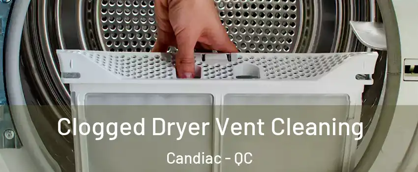  Clogged Dryer Vent Cleaning Candiac - QC