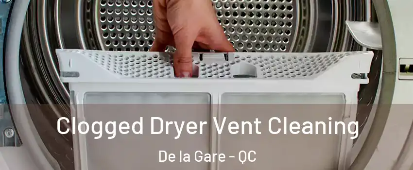  Clogged Dryer Vent Cleaning De la Gare - QC