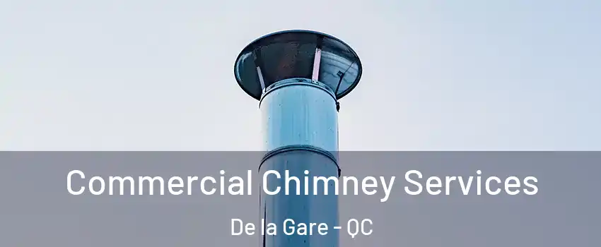  Commercial Chimney Services De la Gare - QC