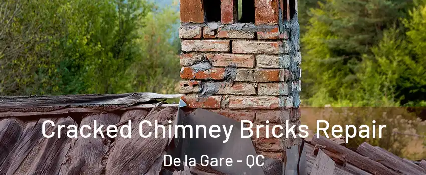  Cracked Chimney Bricks Repair De la Gare - QC