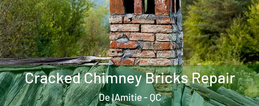  Cracked Chimney Bricks Repair De lAmitie - QC