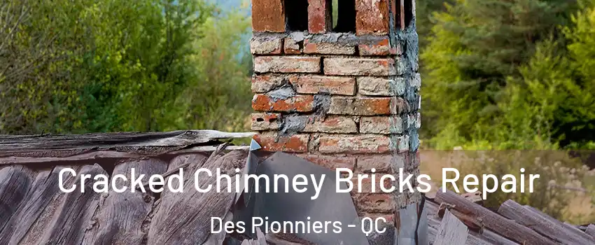  Cracked Chimney Bricks Repair Des Pionniers - QC