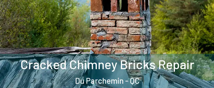  Cracked Chimney Bricks Repair Du Parchemin - QC