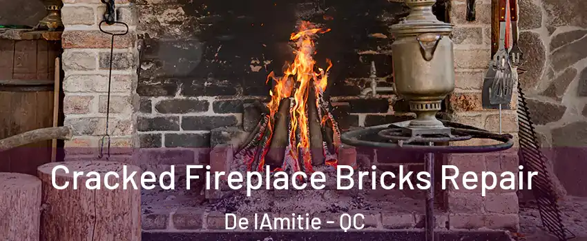  Cracked Fireplace Bricks Repair De lAmitie - QC