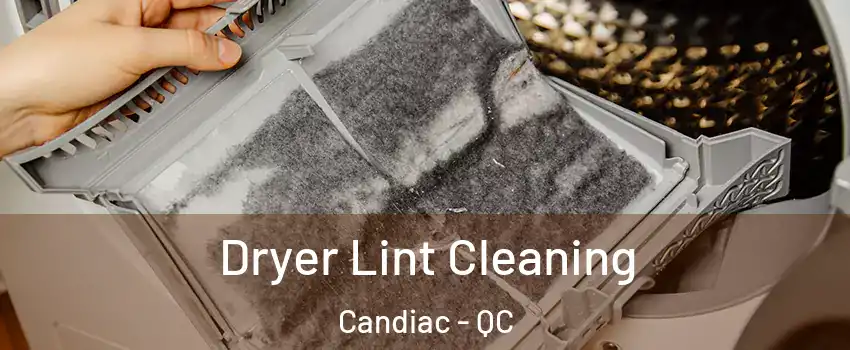  Dryer Lint Cleaning Candiac - QC