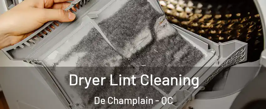  Dryer Lint Cleaning De Champlain - QC
