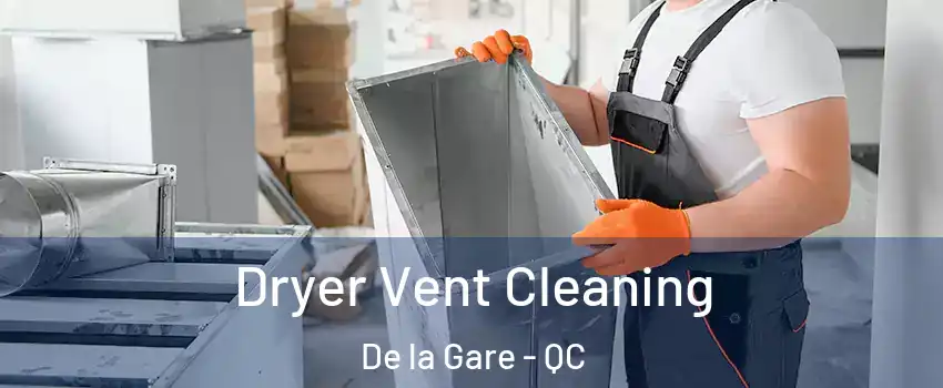  Dryer Vent Cleaning De la Gare - QC