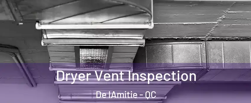  Dryer Vent Inspection De lAmitie - QC