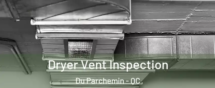  Dryer Vent Inspection Du Parchemin - QC