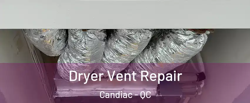  Dryer Vent Repair Candiac - QC