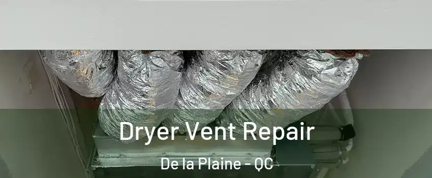  Dryer Vent Repair De la Plaine - QC