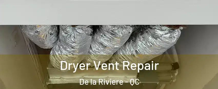  Dryer Vent Repair De la Riviere - QC