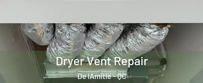  Dryer Vent Repair De lAmitie - QC