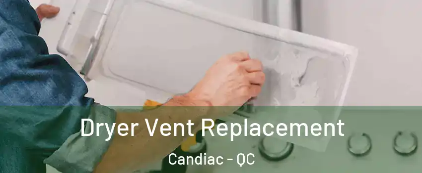  Dryer Vent Replacement Candiac - QC