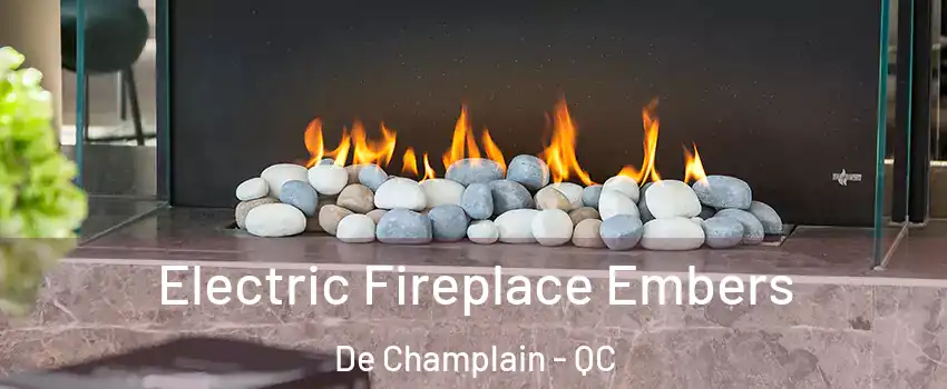  Electric Fireplace Embers De Champlain - QC