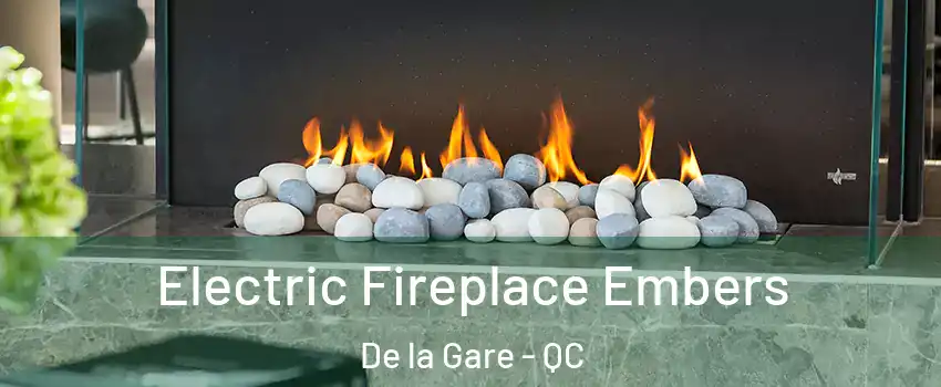  Electric Fireplace Embers De la Gare - QC