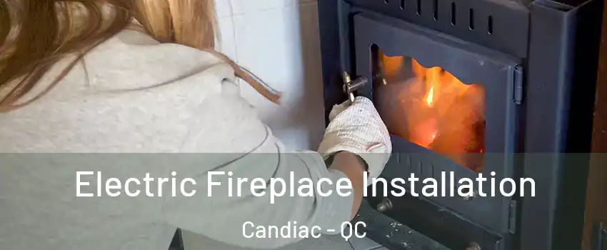  Electric Fireplace Installation Candiac - QC